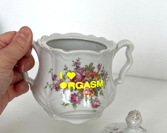 Sugar bowl I <3 ORGASM