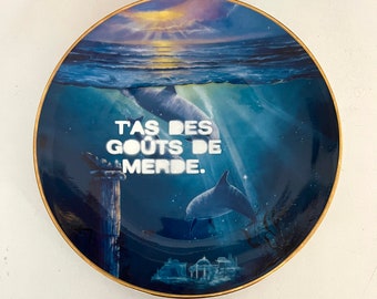 Assiette  dauphins T'AS DES GOÛTS…