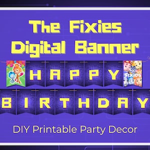 Puede incluir: Una pancarta digital con el texto "The Fixies Digital Banner" en letras amarillas sobre un fondo morado. La pancarta deletrea "Happy Birthday" con banderas de letras individuales. La frase "DIY Printable Party Decor" está en la parte inferior.