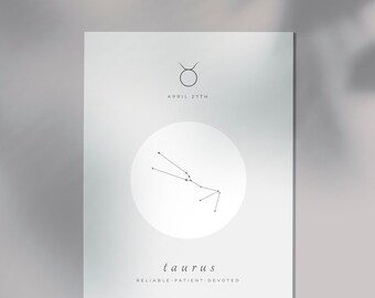 May include: A minimalist black and white printable poster with the Taurus zodiac sign, constellation, and the text "April 27th" and "Taurus, Reliable - Patient - Devoted".