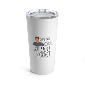 Nick Miller Mug, Nick Miller Tumbler 20oz, Gave Me Cookie Got You Cookie