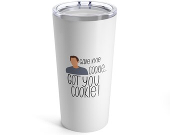 Nick Miller Tumbler, Gave Me Cookie Got You Cookie, Stainless Steel 20oz