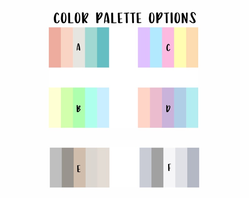 May include: Image features six color palette options labeled A through F. Each palette consists of five vertical color blocks. The palettes showcase a variety of pastel and neutral color schemes, including pinks, blues, greens, and grays. The text "COLOR PALETTE OPTIONS" is at the top.