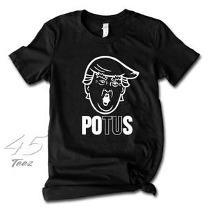 Piece of Sh*t! POTUS! President Of The United States! 45 Tshirt