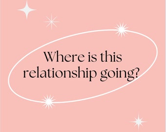 Where Is This Relationship Going? Same Day Tarot Reading | Psychic Reading | Same Day