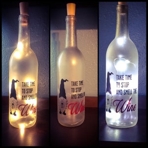 Take Time To Stop And Smell The Wine light up wine bottle