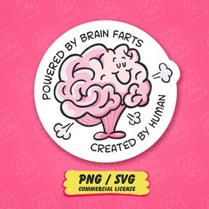 May include: A circular sticker featuring a cartoon pink brain with a smiling face. The text "POWERED BY BRAIN FARTS" arches over the top, and "CREATED BY HUMAN" curves along the bottom. Small white puffs of air surround the brain illustration.