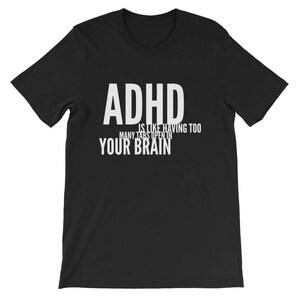 Adult ADHD Shirt, ADHD Gift, ADHD Clothing, Adhd Tee, Adhd T Shirt, Funny Adhd, Mental Health Shirt, Mens Adhd Tee, Womens Adhd Shirt