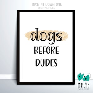 Funny Dog Quote Print: 'Dogs Before Dudes' Wall Art (Digital Download)