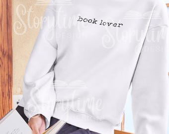 Book Lover Sweatshirt | Reading Crewneck | Reader Gift | Cozy Bookish Pullover for Readers & Writers | Unisex Library Aesthetic