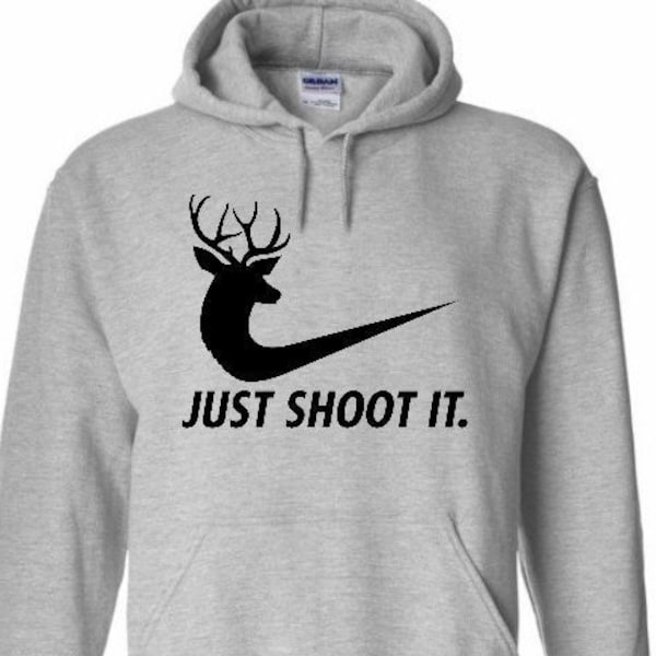 Just Shoot It Hunting Tee Shirt - Hoodie - S - 5XL - Buck Deer Gun - Gray - Birthday Gifts for Him Dad - Christmas Gifts - Men's Hoodie