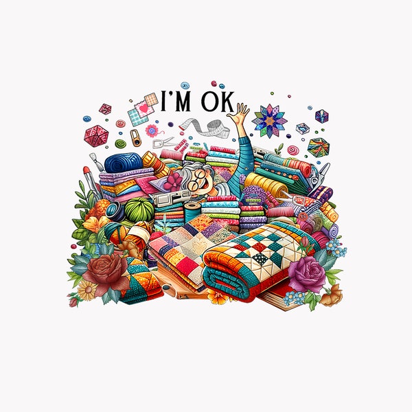 Funny Quilting Png, Sewing Machine I'm Ok Png, Funny Sewing Png, Quilting Lover Png, Sewing Lover Png, Sewer Png, Quilter Png