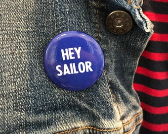 Hey Sailor Pin-back Button