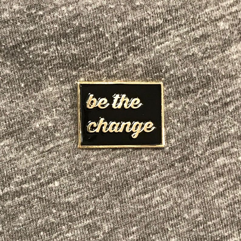 Be The Change, soft enamel pin image 4