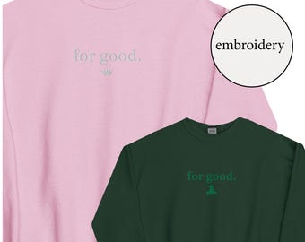 Embroidered For Good Wicked Crown, Witch Hat Sweatshirt, Aesthetic Changed For Good Crewneck, Wizard Of Oz Tee, Defy Gravity Shirt Unisex
