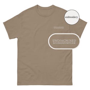 Undiagnosed But Everyone&#39;s Pretty Sure Funny Quote EMBROIDERED (white thread) Short-Sleeve Unisex T-Shirt