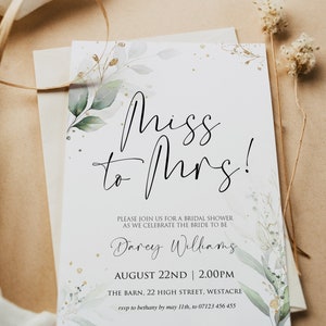 May include: A bridal shower invitation with a watercolor floral design in shades of green and gold. The text reads "Miss to Mrs!" and includes the bride's name, Darcy Williams, the date and time of the shower, and the location. RSVP information is also included.