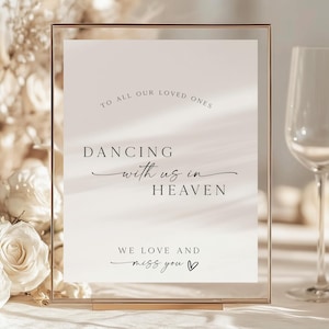 Wedding Memorial Sign, In Memory Table Sign, To Our Loved Ones Who Are Dancing With Us In Heaven Sign Editable Template 5x7&quot; 8x10&quot;