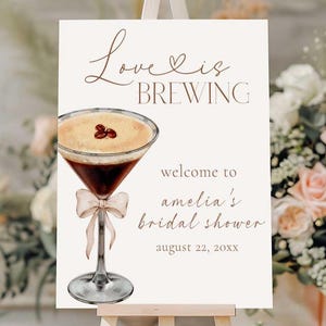 Love Is Brewing Bridal Shower Welcome Sign, Espresso Martini Bridal Shower Welcome Sign, Editable Espresso Coffee Bridal Welcome Sign LIB