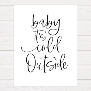 Baby Its Cold Outside Sign, Christmas Decor, Christmas Sign Printable ...