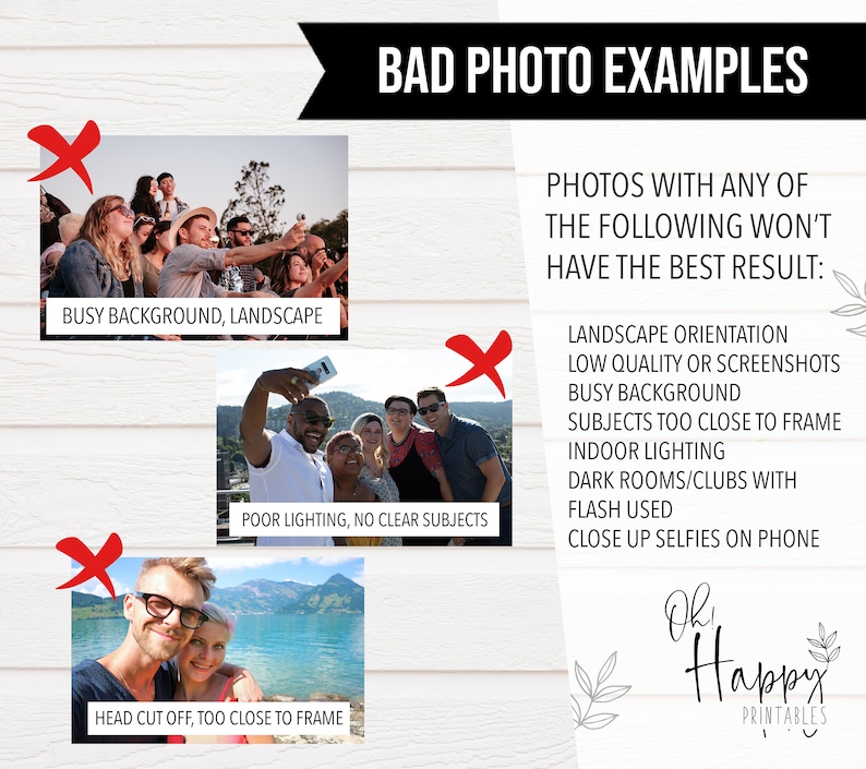 May include: A white background with the text "BAD PHOTO EXAMPLES" in a black banner. The image lists examples of poor photo quality, including busy backgrounds, poor lighting, and subjects too close to the frame. The text "Oh Happy Printables" is at the bottom.