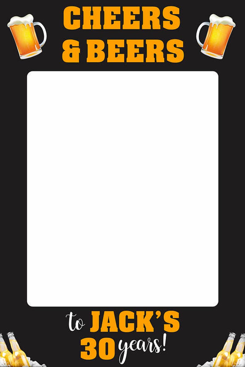 May include: A black and white photo booth prop with a black background and orange text that reads "CHEERS & BEERS to JACK'S 30 years!" with images of beer mugs and bottles on the top and bottom.