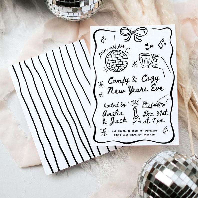 May include: A black and white New Year's Eve party invitation featuring a disco ball illustration and the text "Comfy & Cozy New Years Eve." The invitation is hosted by Amelia & Jack and includes the date and time.