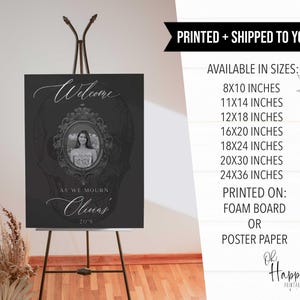 May include: A black sign on an easel with the text "Welcome" and "Olivia's 20's". The sign includes a photo in an ornate frame and the words "As We Mourn". Available in sizes from 8x10 inches to 24x36 inches.