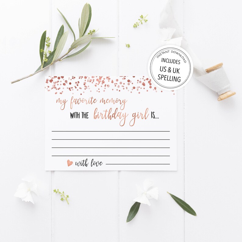 May include: A printable card with a rose gold confetti background. The card says "my favorite memory with the birthday girl is..." and has a line for writing. The card also says "with love" and has a heart symbol.