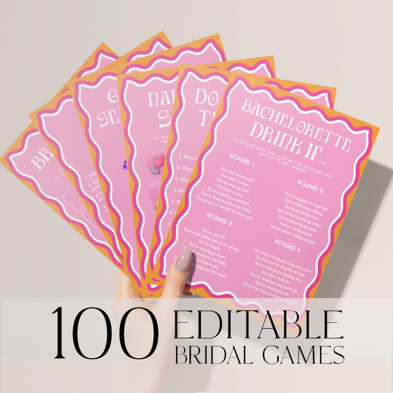 May include: A set of printable bachelorette party game cards with pink and orange backgrounds. The cards feature the text "Bachelorette Drink If..." and list various drinking game prompts. The text "100 Editable Bridal Games" is at the bottom of the image.