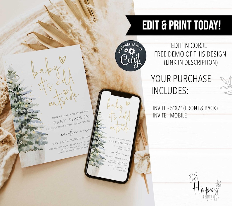 May include: A digital and printed baby shower invitation with a watercolor illustration of a snowy pine tree. The text reads "baby it's cold outside" in gold script. The invitation is for a baby shower for "emelie rove" on December 22nd at 1:30 PM.