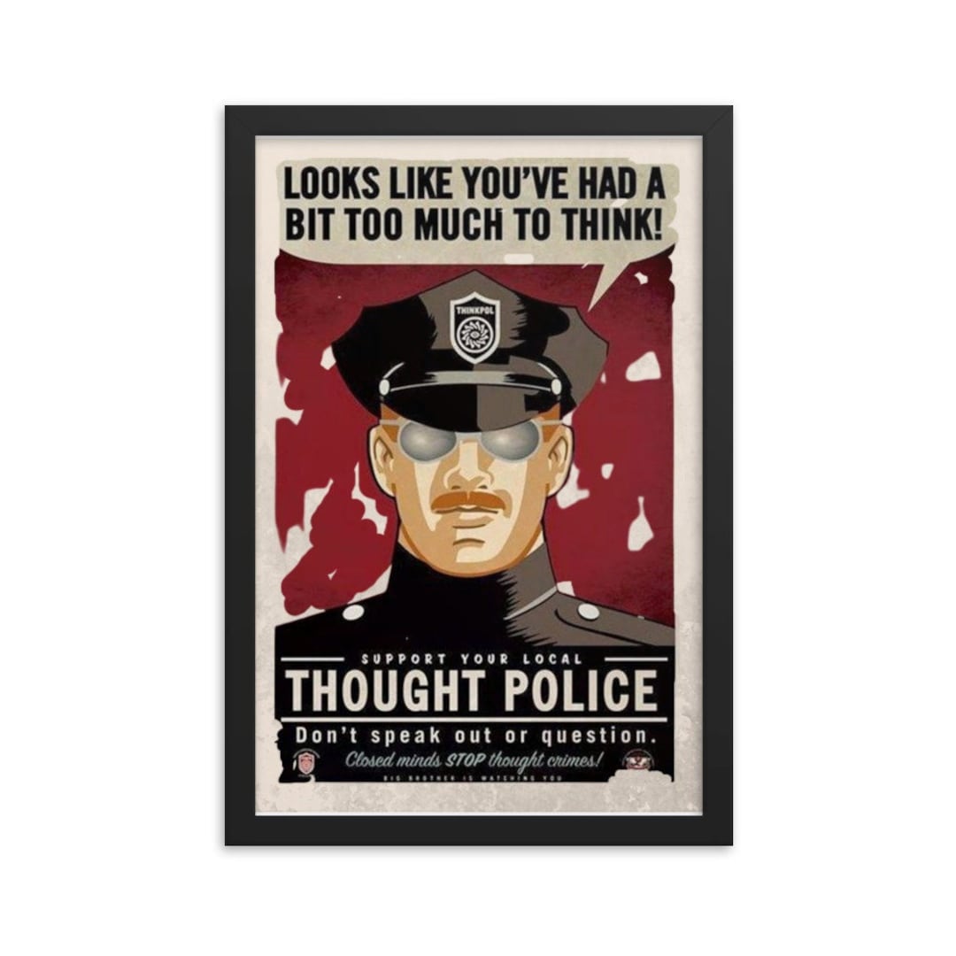 Framed, 1984 Thought Police, Orwell, Speech Police, Poster