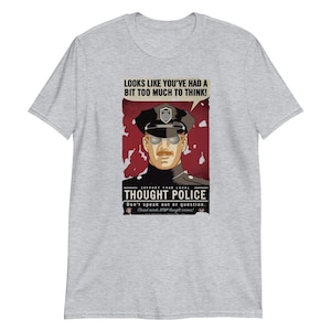 1984 Thought Police T-Shirt by George Orwell