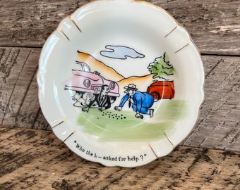 Novelty Ceramic Ashtray Who the H Asked For Help