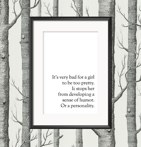 It S Very Bad For A Girl To Be Too Pretty About Time Etsy