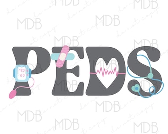 Peds | Pediatrics | Healthcare worker | Digital Design | SVG PNG