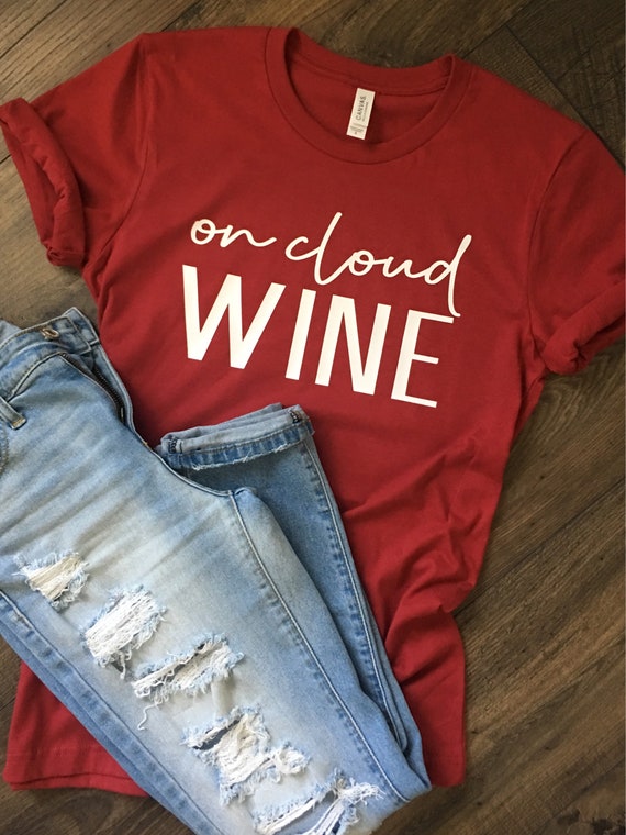On Cloud Wine Unisex Sweatshirt Funny Saying Drinking Shirt On Cloud Wine Unisex Sweatshirt Funny Saying Drinking Shirt