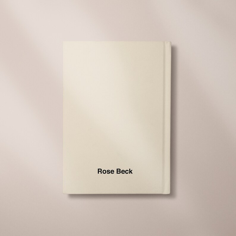 May include: A white book with the author's name "Rose Beck" printed on the spine.