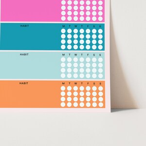 May include: A printable habit tracker with four colored sections. Each section has a space for the habit name and a grid of circles for tracking progress. The days of the week are labeled M, T, W, T, F, S, S.