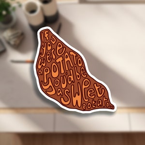 Sweet Potato Best Friend Sticker | Laptop / Hydroflask | Small Gift for BFF