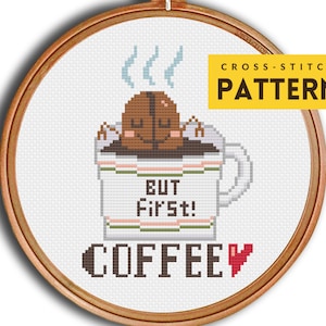 But First Coffee Cross stitch pattern, Coffee Cross Stitch, Kitchen Cross Stitch Food Home, PDF instant download, Modern Easy Beginner