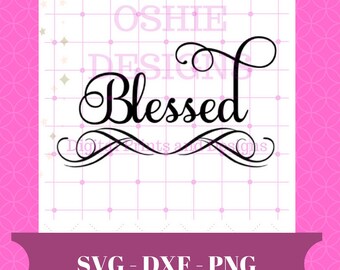 Blessed SVG File, Blessed cut file, Blessed Silhouette File, Cricut File, Vinyl cut file, Blessed, Christian SVG, Bible cut file, Digital