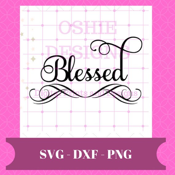 Blessed Svg File Blessed Cut File Blessed Silhouette File Cricut File Vinyl Cut File Blessed Christian Svg Bible Cut File Digital - ftf decal roblox