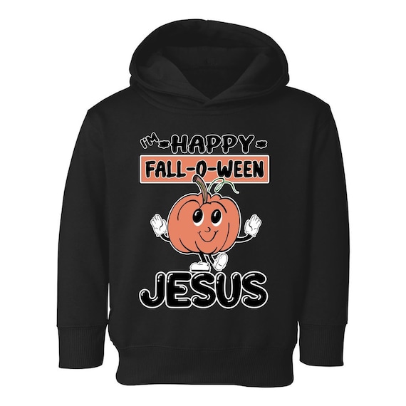 I’m Happy Fall-O-Ween Jesus - Mark 1:17 - Follow Me - Toddler Pullover Hoodie