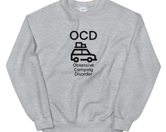 Obsesivo desorden de camping- Camisa de camping - Sudadera unisex - Regalo de camping - Camping divertido - OCD - Camp Fire