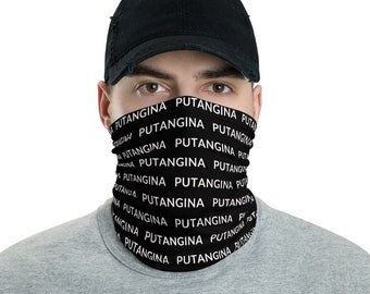 Putangina Neck gaiter - Reusable Face Cover - Neck Warmer - Headband - Unisex