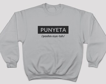 Punyeta Sweater - Punyeta - Funny Filipino Gifts - Funny Filipino tees - Unisex