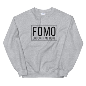 Fomo crewneck sweater, fear of missing out, extravert sweater,  Unisex Sweatshirt