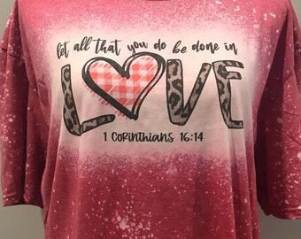 Let All That You Do Be Done in Love (1 Corinthians 16:14)