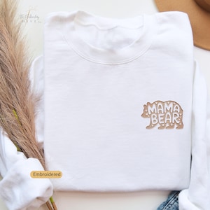 Embroidered Mama Bear Sweatshirt Mother&#39;s Day Gift for Mom Sweatshirt Pregnancy Announcement Christmas gift for Mom Crewneck Left Chest C46